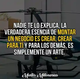 nadie_te_lo_explica_la_verdadera_esencia_de_montar_un_negocio_es_crear_crear_para_ti_y_para_los_demas_es_simplemente_un_arte
