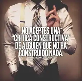 no_aceptes_una_critica_constructiva_de_alguien_que_no_ha_construido_nada