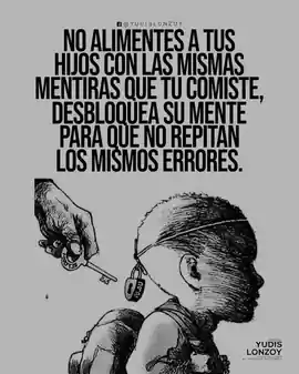 no_alimentes_a_tus_hijos_con_las_mismas_mentiras_que_tu_comiste_desbloquea_su_mente_para_que_no_repitan_los_mismos_errores