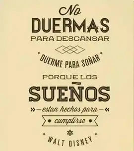 no_duermas_para_descansar_duerme_para_sonar_porque_los_suenos_estan_hechos_para_cumplirse