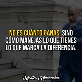 no_es_cuanto_ganas_sino_como_manejas_lo_que_tienes_lo_que_marca_la_diferencia