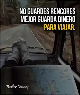 no_guardes_rencores_mejor_guarda_dinero_para_viajar