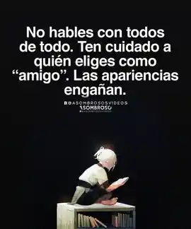 no_hables_con_todos_de_todo_ten_cuidado_a_quien_eliges_como_amigo_las_apariencias_enganan_1