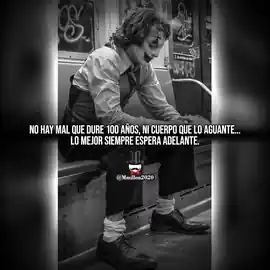 no_hay_mal_que_dure_100_anos_ni_cuerpo_que_lo_aguante_lo_mejor_siempre_espera_adelante
