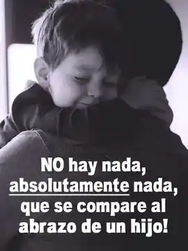 no_hay_nada_absolutamente_nada_que_se_compare_al_abrazo_de_un_hijo