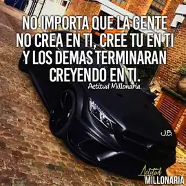 no_importa_que_la_gente_no_crea_en_ti_cree_tu_en_ti_y_los_demas_terminaran_creyendo_en_ti