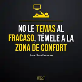 no_le_temas_al_fracaso_temele_a_la_zona_de_confort