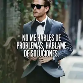 no_me_hables_de_problemas_hablame_de_soluciones_1