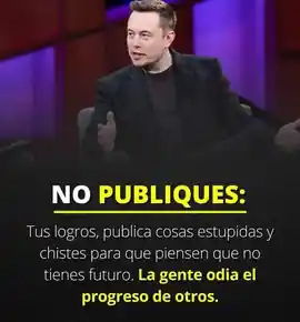 no_publiques_tus_logros_publica_cosas_estupidas_y_chistes_para_que_piensen_que_no_tienes_futuro_la_gente_odia_el_progreso_de_otros