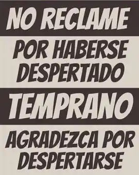 no_reclame_por_haberse_despertado_temprano_agradezca_por_despertarse