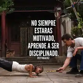 no_siempre_estaras_motivado_aprende_a_ser_disciplinado