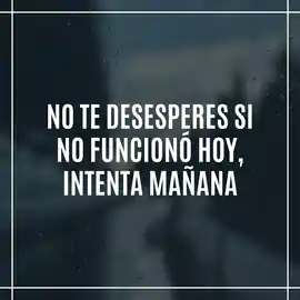 no_te_desesperes_si_no_funciono_hoy_intenta_manana