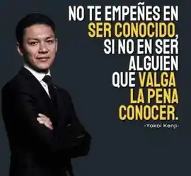 no_te_empenes_en_ser_conocido_si_no_en_ser_alguien_que_valga_la_pena_conocer