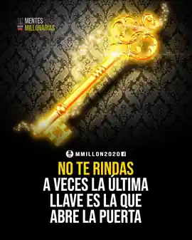no_te_rindas_a_veces_la_ultima_llave_es_la_que_abre_la_puerta