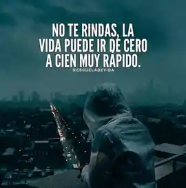 no_te_rindas_la_vida_puede_ir_de_cero_a_cien_muy_rapido