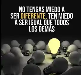 no_tengas_miedo_a_ser_diferente_ten_miedo_a_ser_igual_que_todos_los_demas