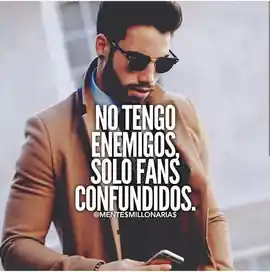 no_tengo_enemigos_solo_fans_confundidos