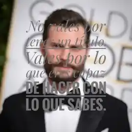 no_vales_por_tener_un_titulo_vales_por_lo_que_eres_capaz_de_hacer_con_lo_que_sabes_1