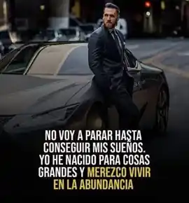 no_voy_a_parar_hasta_conseguir_mis_suenos_yo_he_nacido_para_cosas_grandes_y_merezco_vivir_en_la_abundancia