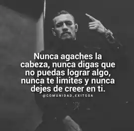 nunca_agaches_la_cabeza_nunca_digas_que_no_puedas_lograr_algo_nunca_te_limites_y_nunca_dejes_de_creer_en_ti