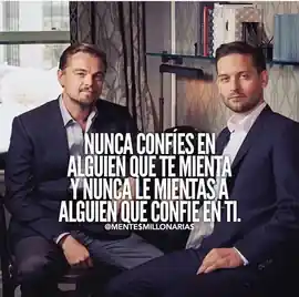 nunca_confies_en_alguien_que_te_mienta_y_nunca_le_mientas_a_alguien_que_confie_en_ti