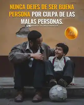 nunca_dejes_de_ser_buena_persona_por_culpa_de_las_malas_personas