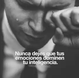 nunca_dejes_que_tus_emociones_dominen_tu_inteligencia