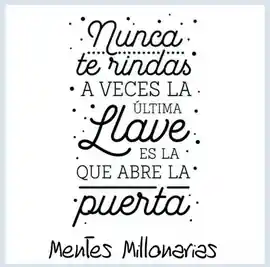 nunca_te_rindas_a_veces_la_ultima_llave_es_la_que_abre_la_puerta_1