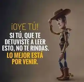 oye_tu_si_tu_que_te_detuviste_a_leer_esto_no_te_rindas_lo_mejor_esta_por_venir