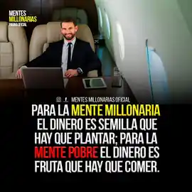 para_la_mente_millonaria_el_dinero_es_semilla_que_hay_que_plantar_para_la_mente_pobre_el_dinero_es_fruta_que_hay_que_comer