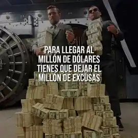 para_llegar_al_millon_de_dolares_tienes_que_dejar_el_millon_de_excusas