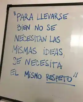 para_llevarse_bien_no_se_necesitan_las_mismas_ideas_se_necesita_el_mismo_respeto