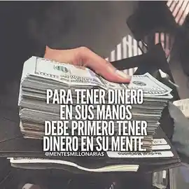 para_tener_dinero_en_sus_manos_debe_primero_tener_dinero_en_su_mente