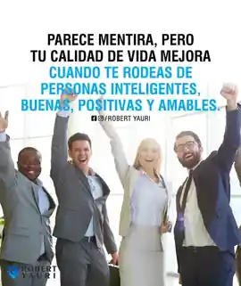 parece_mentira_pero_tu_calidad_de_vida_mejora_cuando_te_rodeas_de_personas_inteligentes_buenas_positivas_y_amables