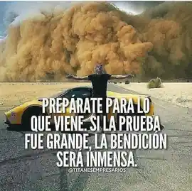 preparate_para_lo_que_viene_si_la_prueba_fue_grande_la_bendicion_sera_inmensa