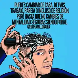 puedes_cambiar_de_casa_de_pais_trabajo_pareja_o_incluso_de_religion_pero_hasta_que_no_cambies_de_mentalidad_seguiras_siendo_pobre