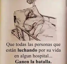 que_todas_las_personas_que_estan_luchando_por_su_vida_en_algun_hospital_ganen_la_batalla