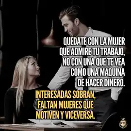 quedate_con_la_mujer_que_admire_tu_trabajo_no_con_una_que_te_vea_como_una_maquina_de_hacer_dinero_interesadas_sobran_faltan_mujeres_que_motiven_y_viceversa