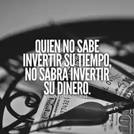 quien_no_sabe_invertir_su_tiempo_no_sabra_invertir_su_dinero