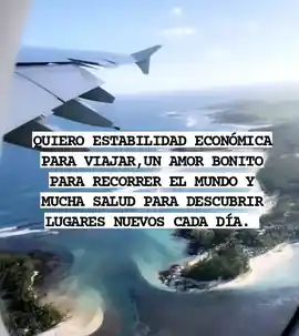 quiero_estabilidad_economica_para_viajar_un_amor_bonito_para_recorrer_el_mundo_y_mucha_salud_para_descubrir_lugares_nuevos_cada_dia