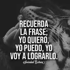 recuerda_la_frase_yo_quiero_yo_puedo_yo_voy_a_lograrlo