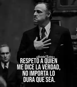respeto_a_quien_me_dice_la_verdad_no_importa_lo_dura_que_sea