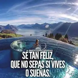 se_tan_feliz_que_no_sepas_si_vives_o_suenas