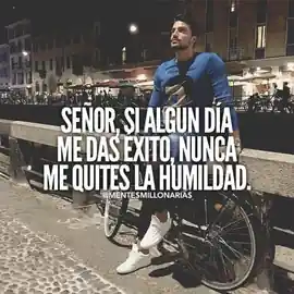 senor_si_algun_dia_me_das_exito_nunca_me_quites_la_humildad