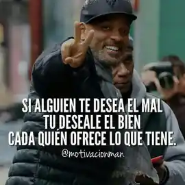 si_alguien_te_desea_el_mal_tu_deseale_el_bien_cada_quien_ofrece_lo_que_tiene_1