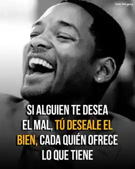 si_alguien_te_desea_el_mal_tu_deseale_el_bien_cada_quien_ofrece_lo_que_tiene_2