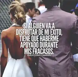 si_alguien_va_a_disfrutar_de_mi_exito_tiene_que_haberme_apoyado_durante_mis_fracasos