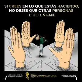 si_crees_en_lo_que_estas_haciendo_no_dejes_que_otras_personas_te_detengan