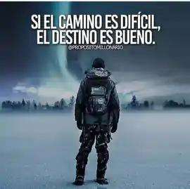 si_el_camino_es_dificil_el_destino_es_bueno