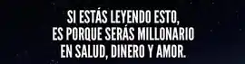 si_estas_leyendo_esto_es_porque_seras_millonario_en_salud_dinero_y_amor